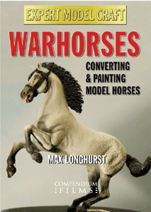 Warhorses – Converting & Painting Model Horses